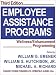 Employee Assistance Programs: Wellness/Enhancement Programming