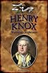 Henry Knox: Washington's Artilleryman (Forgotten Heroes of the American Revolution)