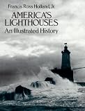 America's Lighthouses: An Illustrated History