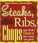 Steaks, Ribs, Chops: And All the Fixin's That Make 'em Great