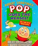 Robert Crowther's pop goes the weasel!