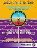 Normal and Abnormal Processes in the Basic Sciences (Board Simulator)
