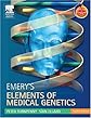Emery's Elements of Medical Genetics: With STUDENT CONSULT Online Access