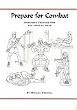 Prepare for Combat: Strength Training for the Martial Arts