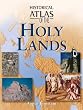 Historical Atlas of the Holy Lands (Historical Atlas)