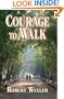 Courage To Walk