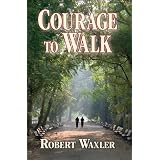 Courage To Walk