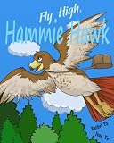 Fly High, Hammie Hawk (A Junior Chapter eBook)