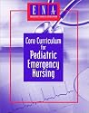 Core Curriculum for Pediatric Emergency Nursing, 2nd Edition