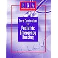 Core Curriculum for Pediatric Emergency Nursing, 2nd Edition (Core Curriculum for Pediatric... by  Emergency Nurses Association