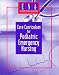 Core Curriculum for Pediatric Emergency Nursing, 2nd Edition (Core Curriculum for Pediatric Emergency Nursing)