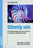 Stimmig sein. Die Selbstregulation der Stimme in Gesang & Stimmtherapie.