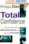 Total Confidence: A Complete Guide to Self Assurance and Personal Success