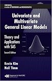 Univariate and Multivariate General Linear Models: Theory and Applications with SAS, Second Edition (Statistics: a Series of Textbooks and Monogrphs)