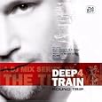 Deep Train Vol.4 - Round Trip