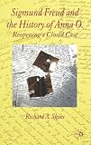 Sigmund Freud and the History of Anna O

 Reopening a Closed Case,
Skues R