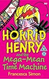Horrid Henry and the Mega-mean Time Machine (Horrid Henry Book & DVD)