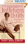 Just Between Us Girls: Secrets about Men from the Mayflower Madam