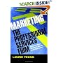 Marketing the Professional Services Firm: Applying the Principles and the Science of Marketing to the Professions