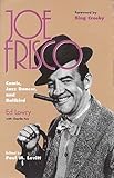 Joe Frisco: Comic, Jazz Dancer, and Railbird