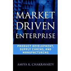 Market Driven Enterprise : Product Development, Supply Chains, and Manufacturing (Wiley Series in Engineering and Technology Management)