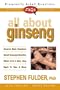 All About Ginseng