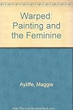 WarPed : painting and the Feminine