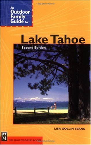 An Outdoor Family Guide to Lake Tahoe (Outdoor Family Guides)