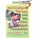 Horticultural Therapy and the Older Adult Population