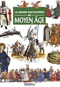 La Grande Encyclopedie Du Moyen Age Renzo Rossi Babelio
