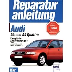 Audi A4: A4 1,6 / 1,8 / A4 Quattro 1,8 / A4 1,8 T / A4 Quattro 1,8 T (Reparaturanleitungen)