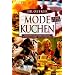 Mode-Rezepte zum Backen