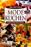 Modekuchen vom Blech: Fliesenkuchen, Proseccokuchen, Schneeballkuchen, Wattwurmkuchen - Oetker