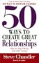 50 Ways to Create Great Relationships