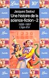 Une histoire de la science-fiction : l'âge d'or 1938-1957