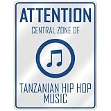 ATTENTION  CENTRAL ZONE OF TANZANIAN HIP HOP  PARKING SIGN MUSIC