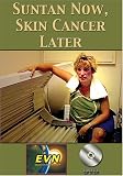 Suntan Now, Skin Cancer Later DVD
