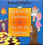  : Big Eyes the Enchanter & The Ho-Ho Goblins (Toytown Stories)