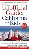 The Unofficial Guide to California with Kids (Unofficial Guides)