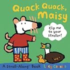 Quack Quack, Maisy: A Stroll-Along Book by Lucy Cousins