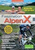 Faszination AlpenX 01: Alpencross: Mit dem Bike &uuml;ber die Alpen / Virus Alpencross: 3 Bike-Routen zum Gardasee / Ein Gef&uuml;hlsausbruch in Wort und Bild / .. - Info- und Serviceteil / Mit GPS-Hinweisen - Udo Kewitsch