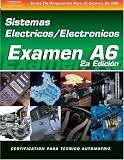 ASE Test Prep Series -- Spanish Version, 2E (A6): Automotive Electrical-Electronic Systems (Delmar Learning's Ase Test Prep Series (Spanish Version))