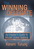 The Winning Delegate:An Insider's Guide to Model United Nations