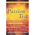 The Passion Test (The Effortless Path to Discovering Your Life Purpose) (Reprint) (Paperback)