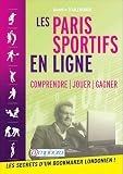 Paris sportifs en ligne : comprendre - jouer - gagner
