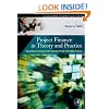 Project Finance in Theory and Practice: Designing, Structuring, and Financing Private and Public Projects (Academic Press Advanced Finance Series)