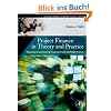 Project Finance in Theory and Practice: Designing, Structuring, and Financing Private and Public Projects (Academic Press Advanced Finance)