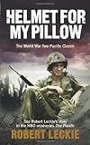 Helmet for My Pillow: From Parris Island to the Pacific
