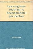 Learning from teaching : a developmental perspective