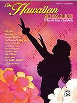 The Hawaiian Sheet Music Collection: The Best Songs from the Islands (Piano/Vocal/Chords) The Hawaiian Sheet Music Collection: The Best Songs from the Islands (Piano/Vocal/Chords)
